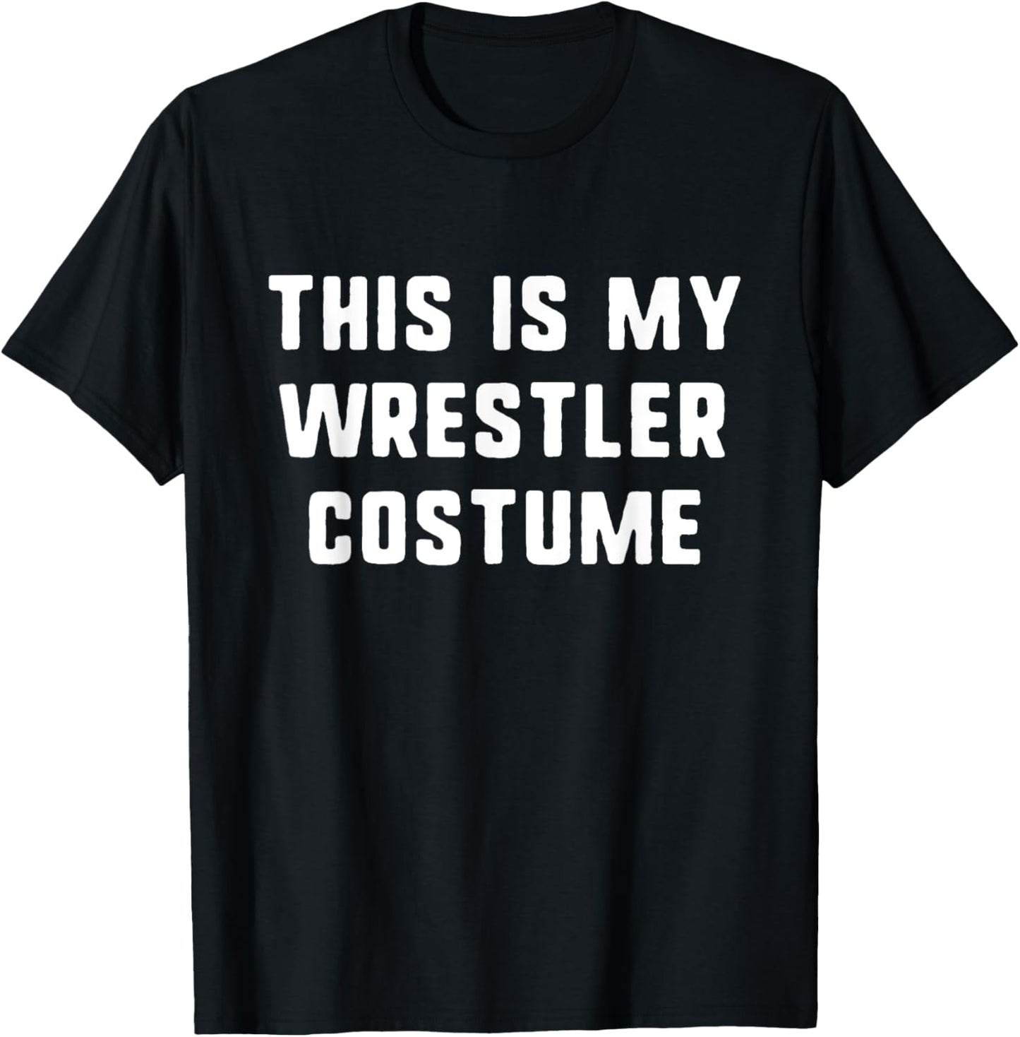 This Is My Wrestler Halloween Costume Simple Funny Wrestling T-Shirt - T-Shirt | Black