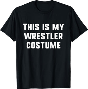 This Is My Wrestler Halloween Costume Simple Funny Wrestling T-Shirt - T-Shirt | Black
