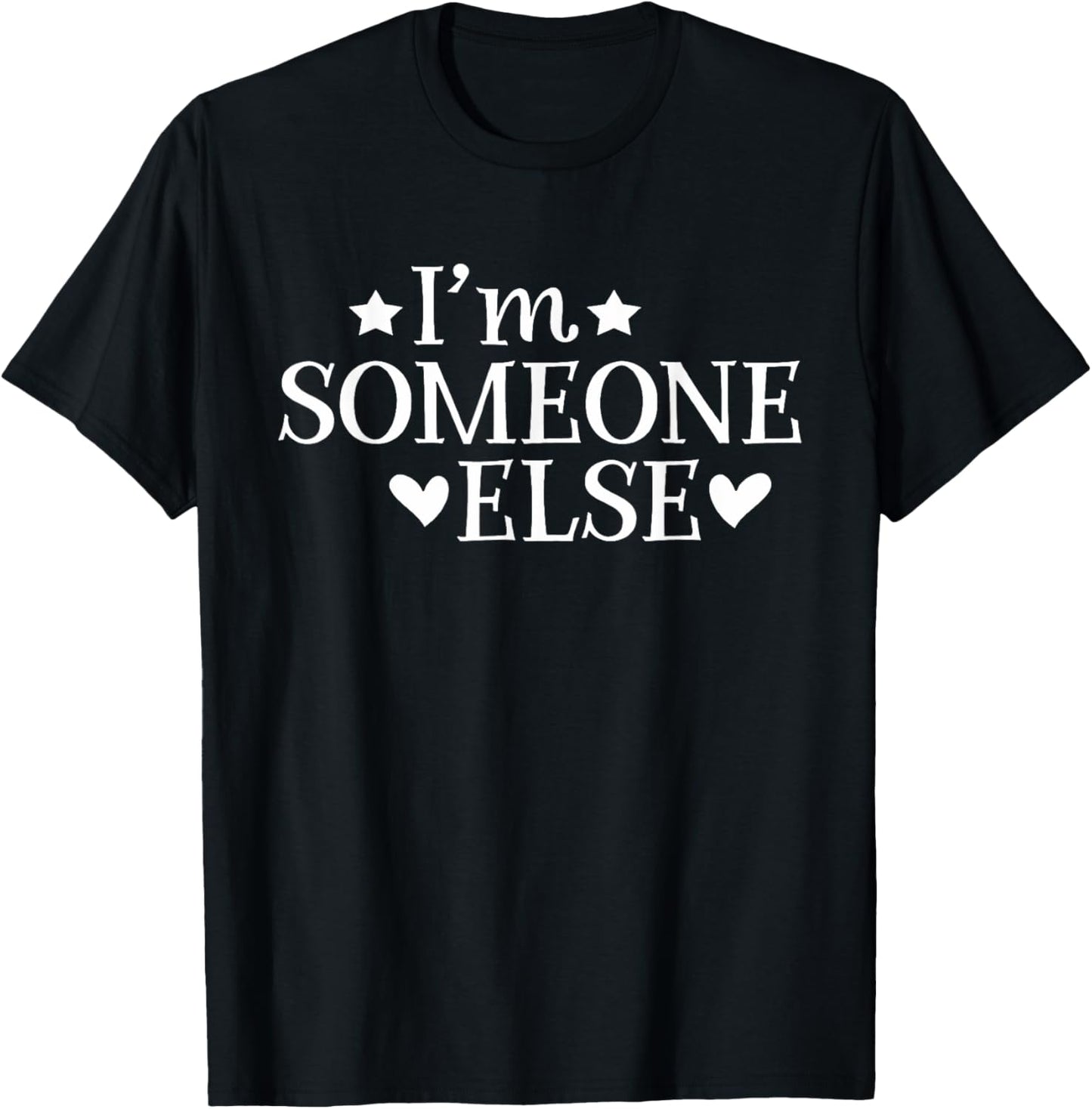 I'm Someone Else Gift Men T-Shirt - T-Shirt | Black