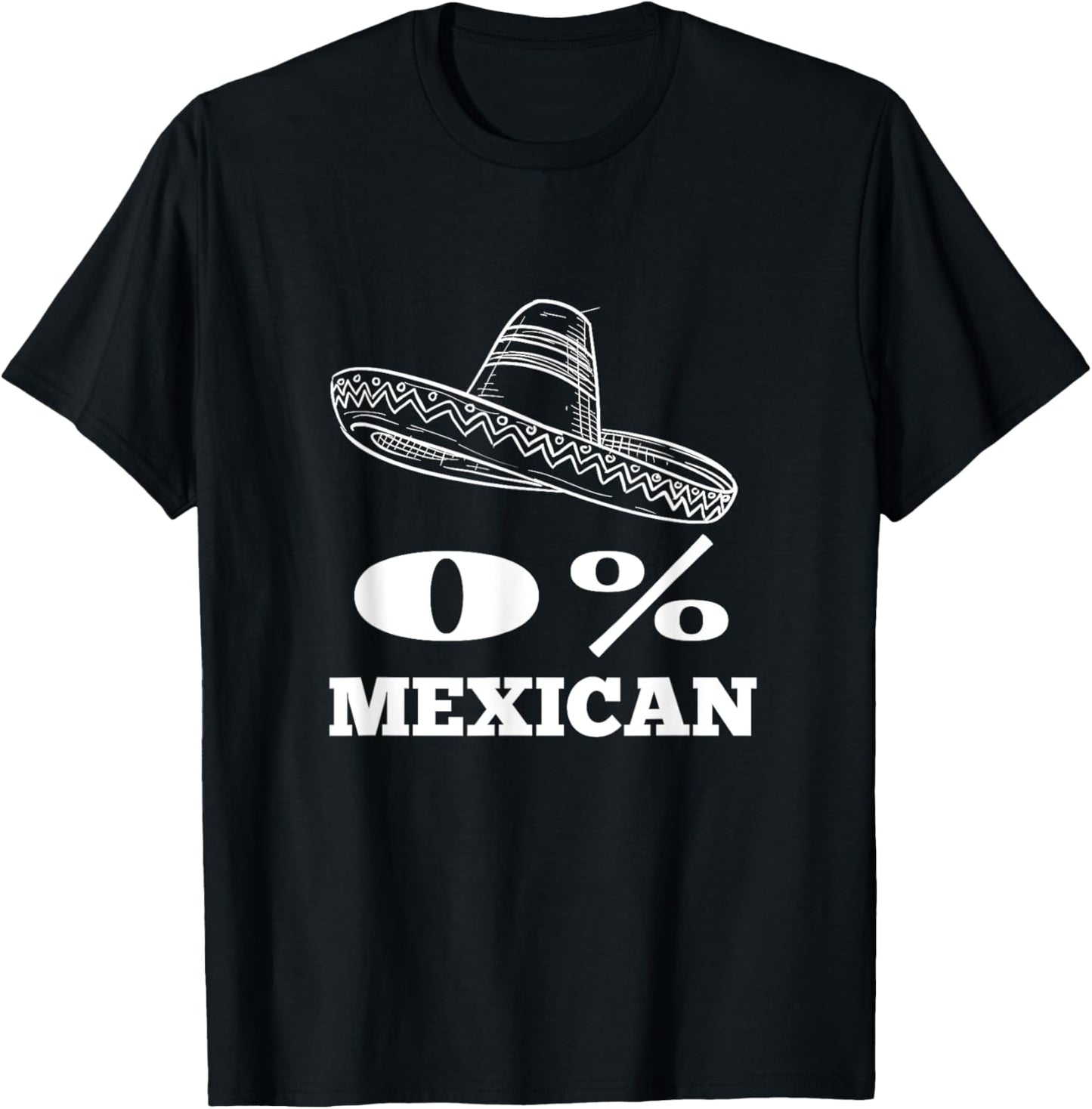 0% Mexican Cinco De Mayo Fiesta Sombrero Funny Cinco De Mayo T-Shirt - T-Shirt | Black