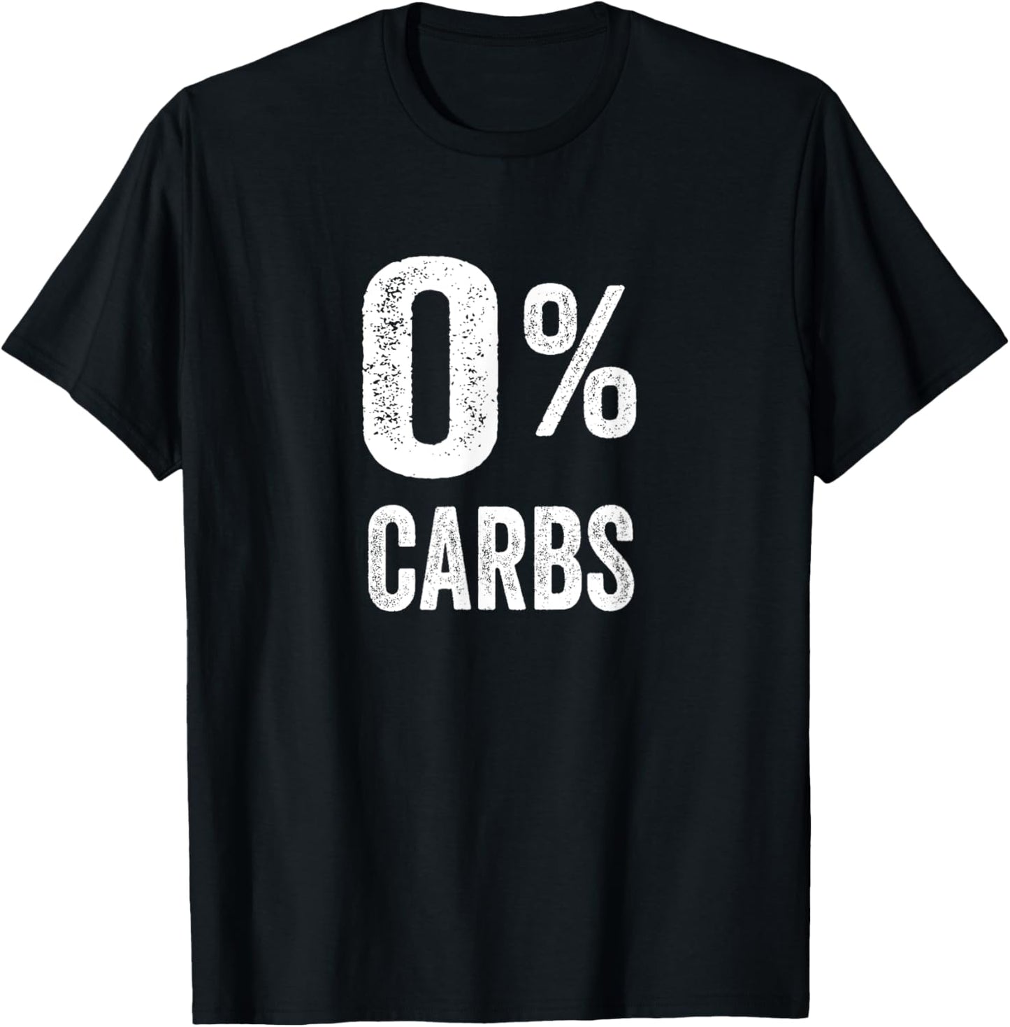 Zero Percent Carbs Funny No Carb Diet Healthy Protein T-Shirt - T-Shirt | Black