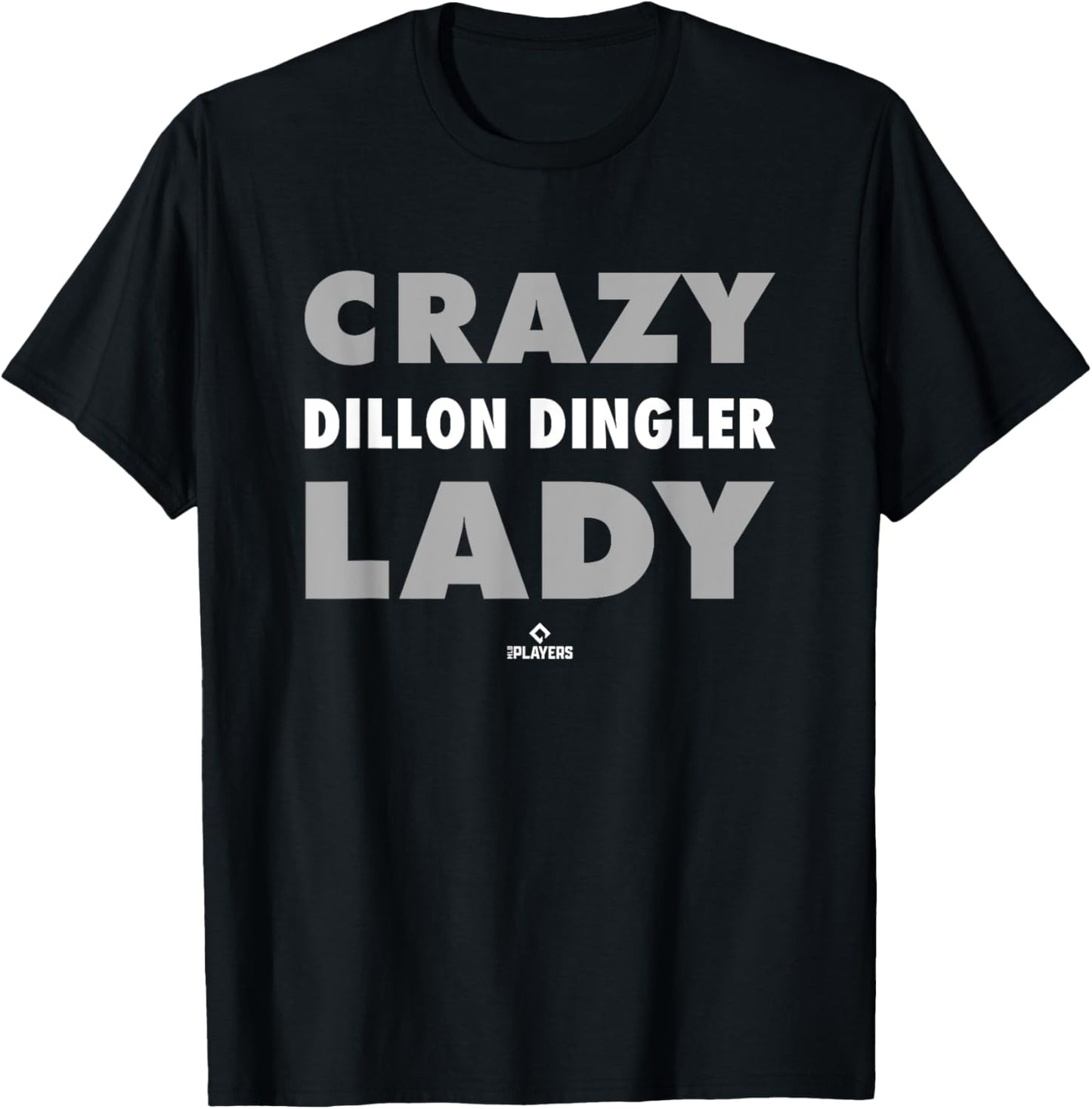 Crazy Lady for Dillon Dingler Prospect Baseball Fan Gear T-Shirt - T-Shirt | Black