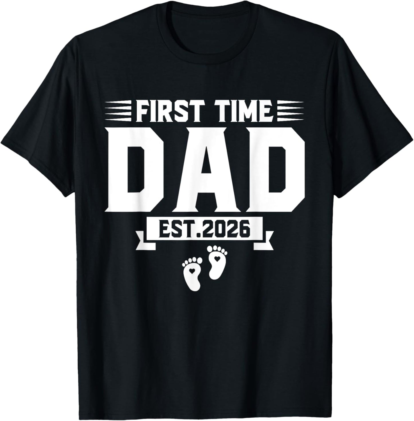 First Time Dad 2026 Dad Promoted To Dad est 2026 New Daddy T-Shirt - T-Shirt | Black