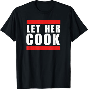 Cool Let her cook funny saying meme thanksgiving humor T-Shirt - T-Shirt | Black