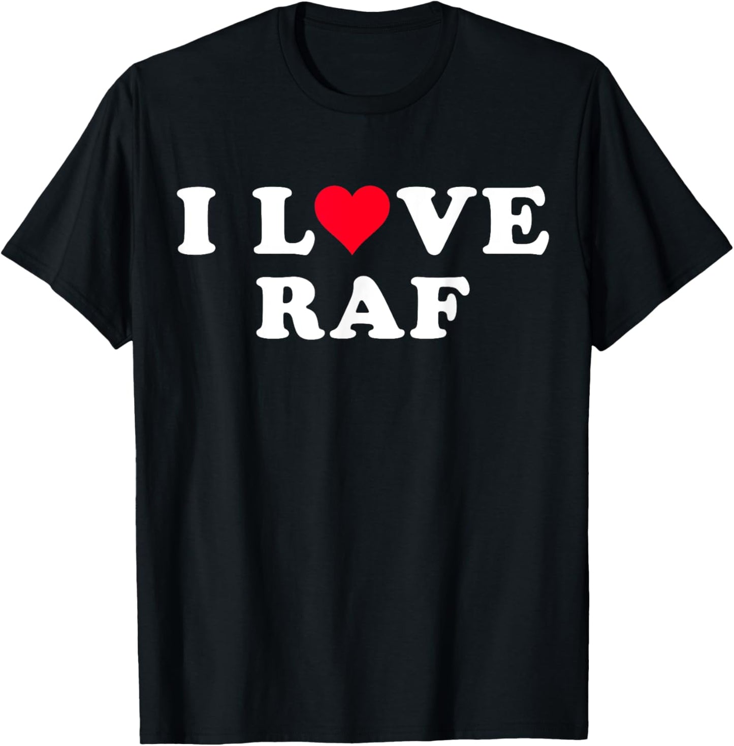 I Love Raf Matching Girlfriend & Boyfriend Raf Name T-Shirt - T-Shirt | Black