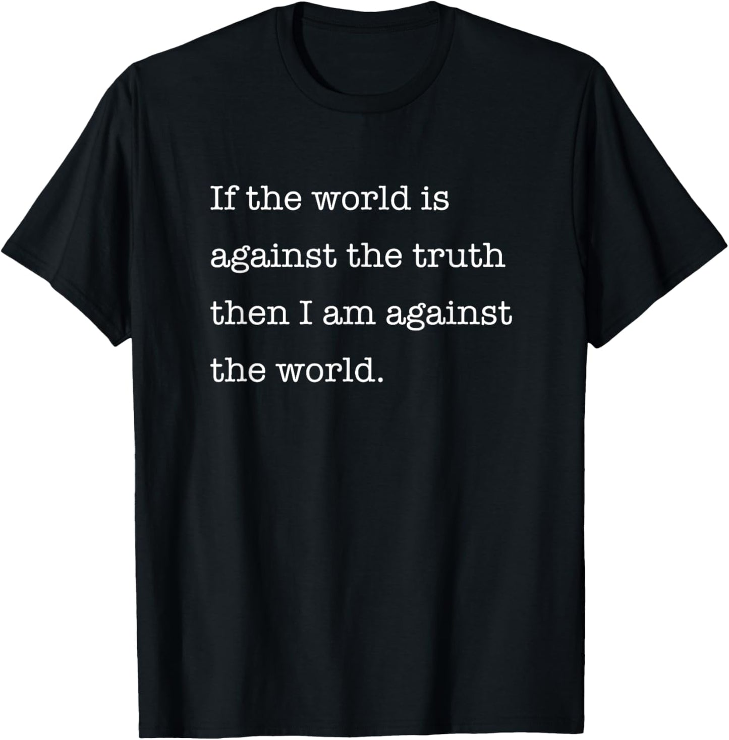 If the World is Against Truth St. Athanasius Quote Catholic T-Shirt - T-Shirt | Black