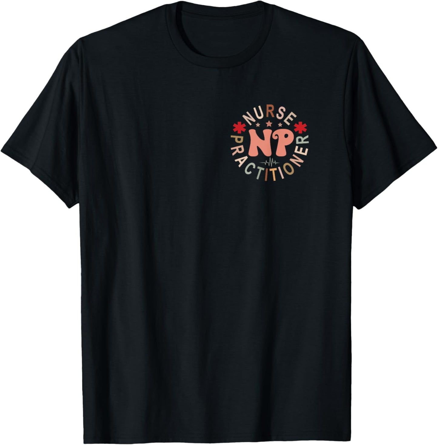 Funny Family Nurse Practitioner NP Nursing Day Nurse Week T-Shirt - T-Shirt | Black