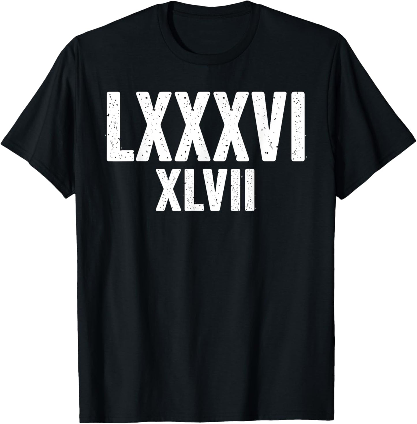 86 47 Roman Numerals LXXXVI XLVII 8647 Anti Trump T-Shirt - T-Shirt | Black