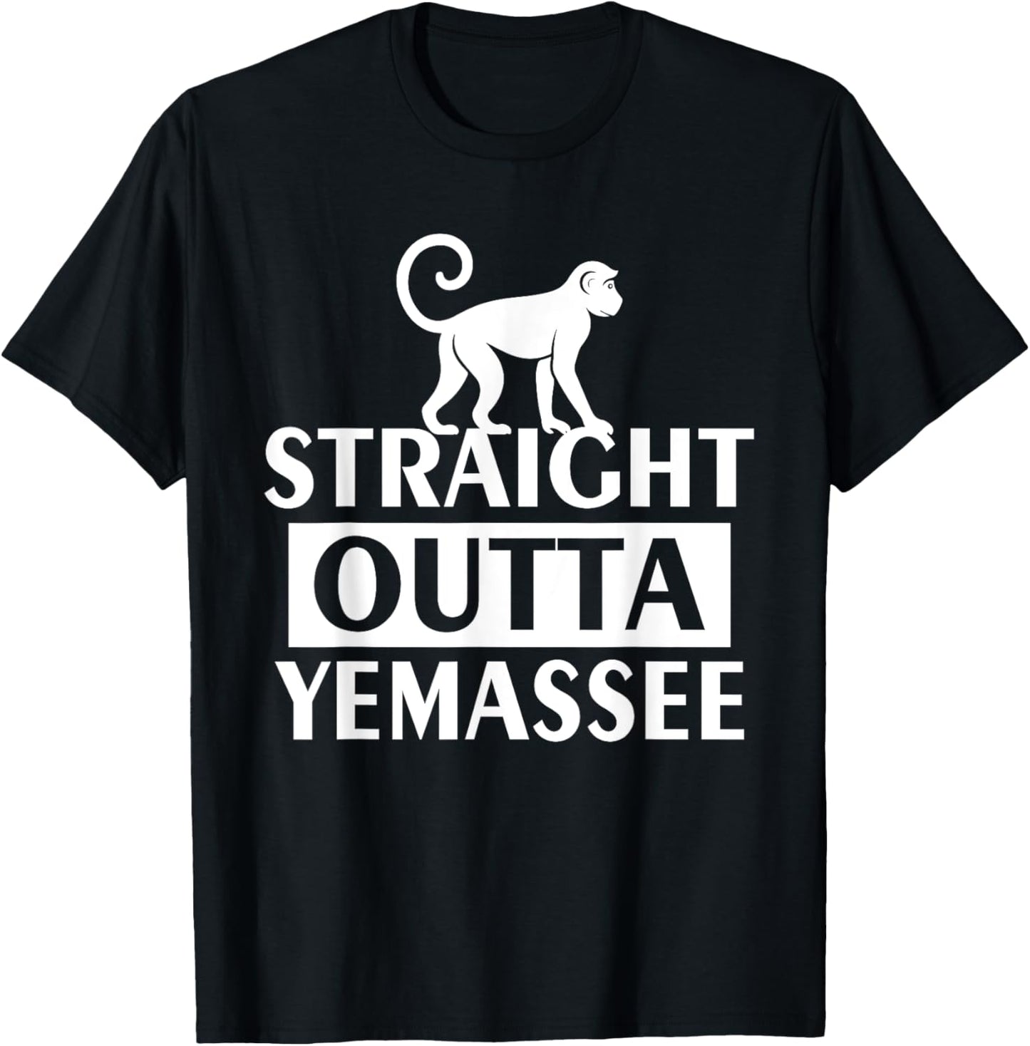 Straight Outta Yemassee Monkey Meme T-Shirt - T-Shirt | Black