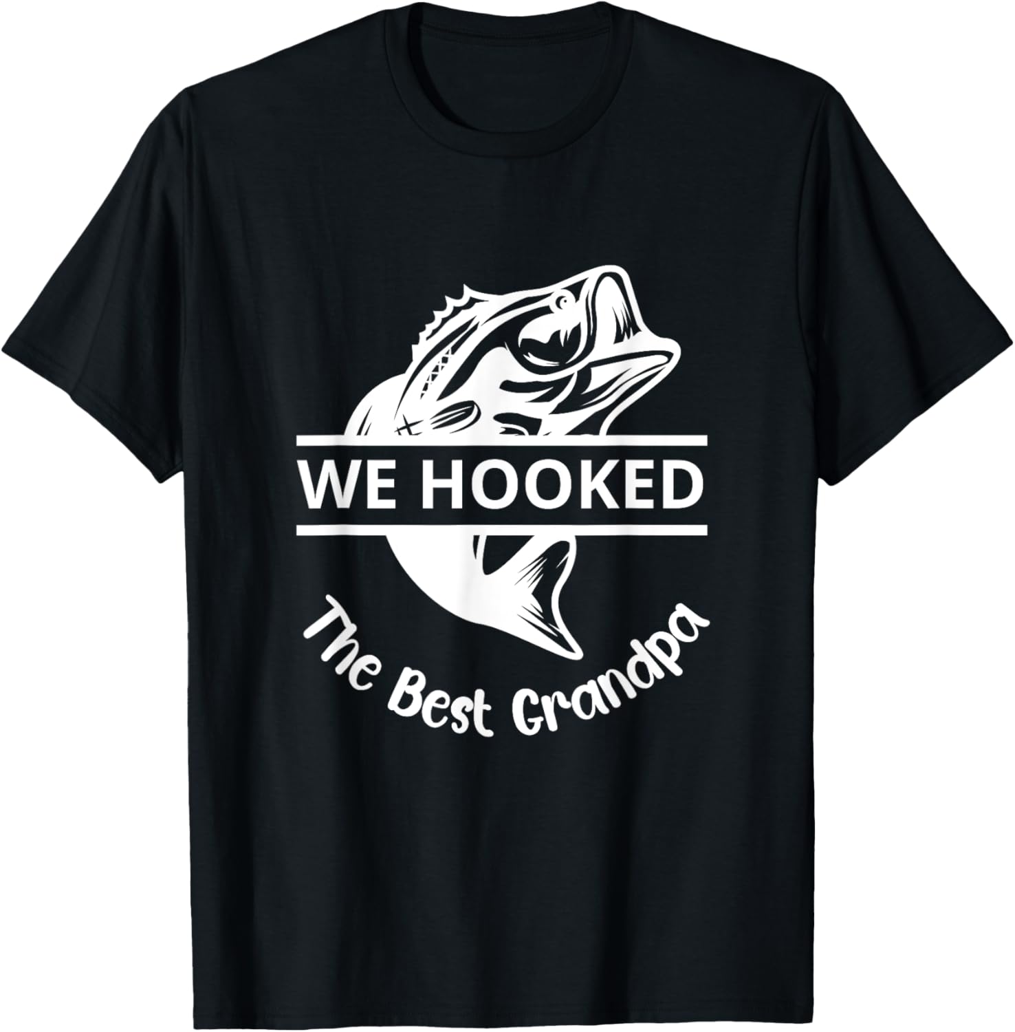 We Hooked The Best Papa Fishing Grandpa Lover T-Shirt - T-Shirt | Black