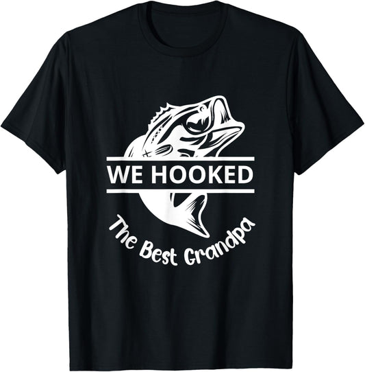 We Hooked The Best Papa Fishing Grandpa Lover T-Shirt - T-Shirt | Black