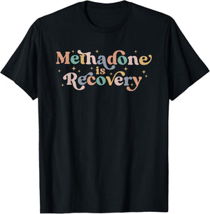 Methadone Is Recovery Funny Apparel T-Shirt - T-Shirt | Black