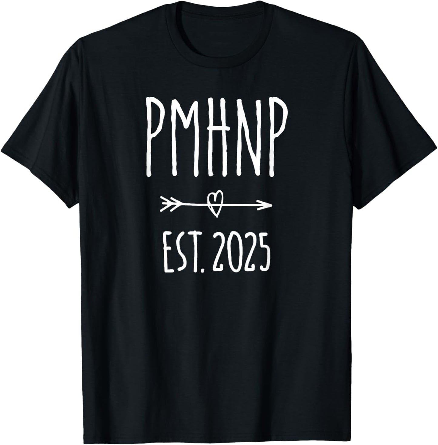 Psychiatric Nurse Practitioner PMHNP Graduation 2025 T-Shirt - T-Shirt | Black