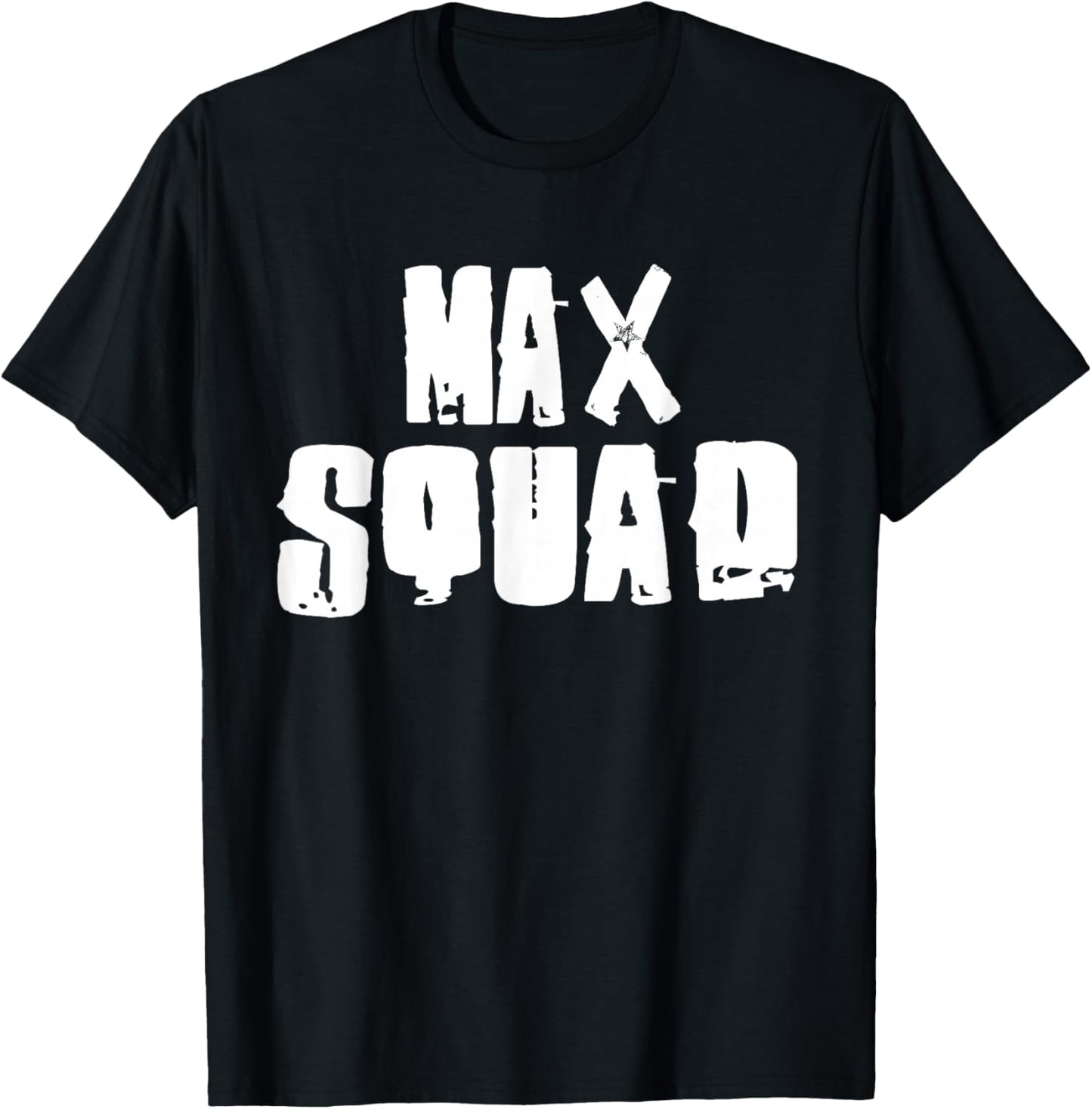 MAX Squad Name Funny MAXS T-Shirt - T-Shirt | Black