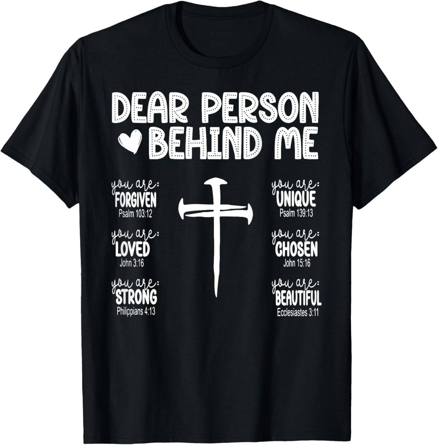 Dear Person Behind Me Bible Verse Religious Jesus Christian T-Shirt - T-Shirt | Black