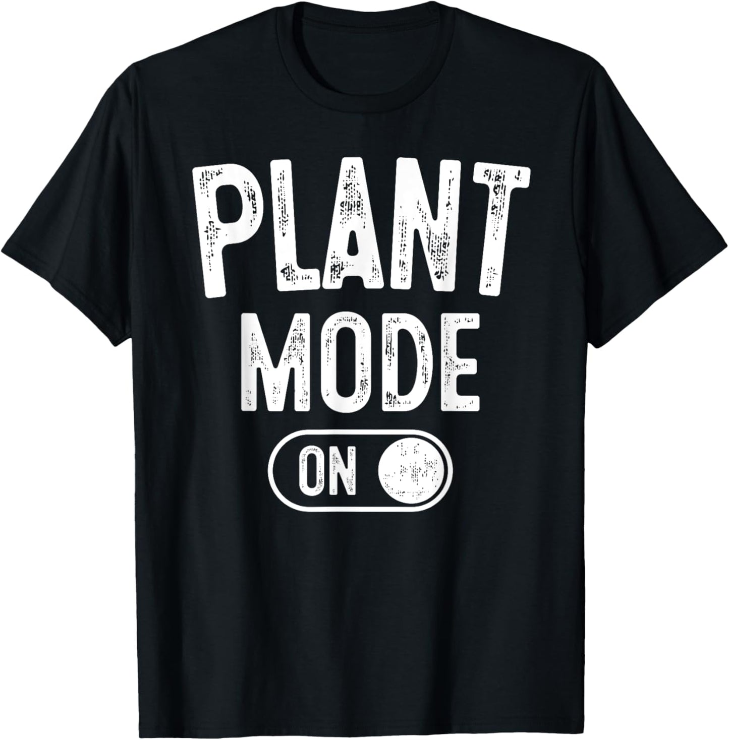 Plant Mode On Costume Funny Gardening Gift Gardener Florist T-Shirt - T-Shirt | Black