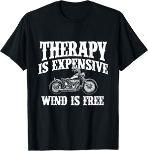 Therapy Is Expensive Wind Is Free - Biker Motorcycle T-Shirt - T-Shirt | Black