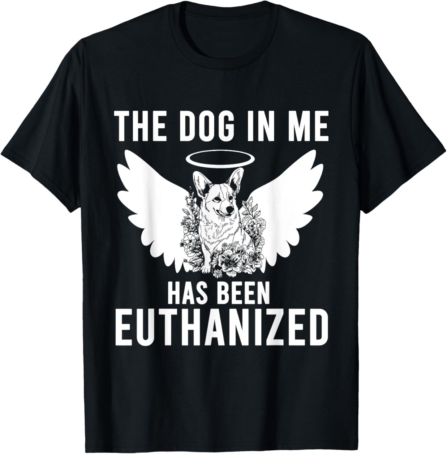 The Dog In Me Has Been Euthanized Women T-Shirt - T-Shirt | Black