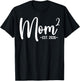 Mom of Two Mom of 2 Boys Girls T-Shirt - T-Shirt | Black