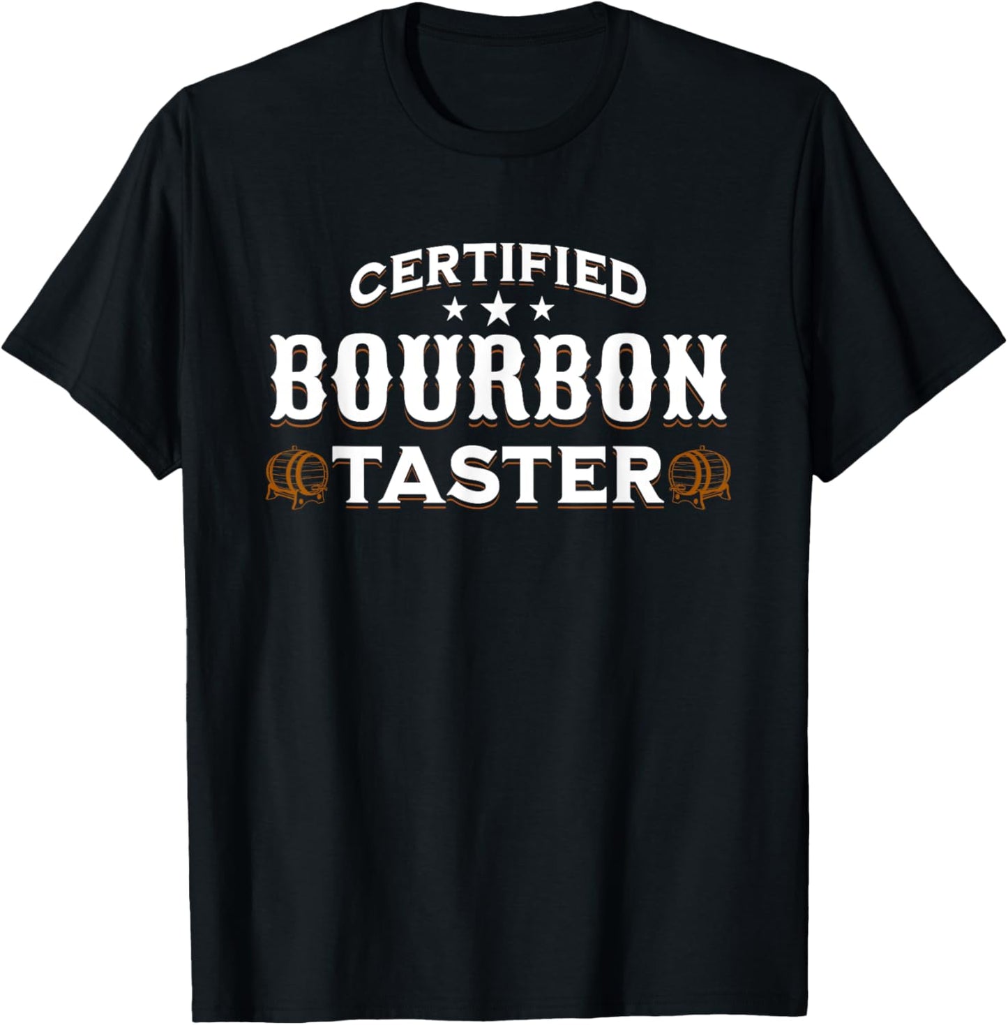 Certified Bourbon Taster for Whiskey Stocking Stuffer Gifts T-Shirt - T-Shirt | Black