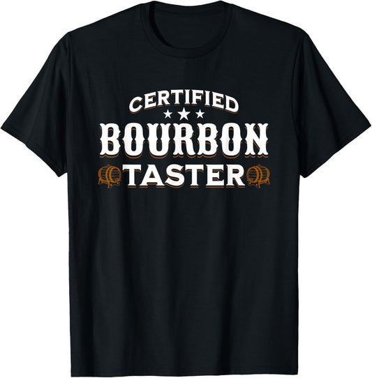 Certified Bourbon Taster for Whiskey Stocking Stuffer Gifts T-Shirt - T-Shirt | Black