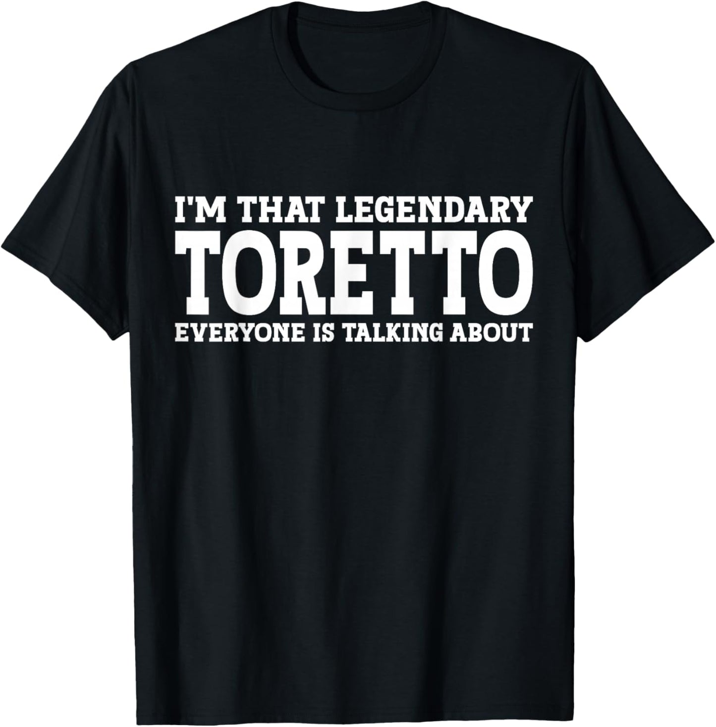 Toretto Personal Name First Name Funny Toretto T-Shirt - T-Shirt | Black