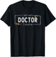 I don't need a doctor i raised one - Doctor's Mom Snarky T-Shirt - T-Shirt | Black