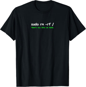 Linux Sudo RM RF Programmer, Engineer, Open Source Funny T-Shirt - T-Shirt | Black