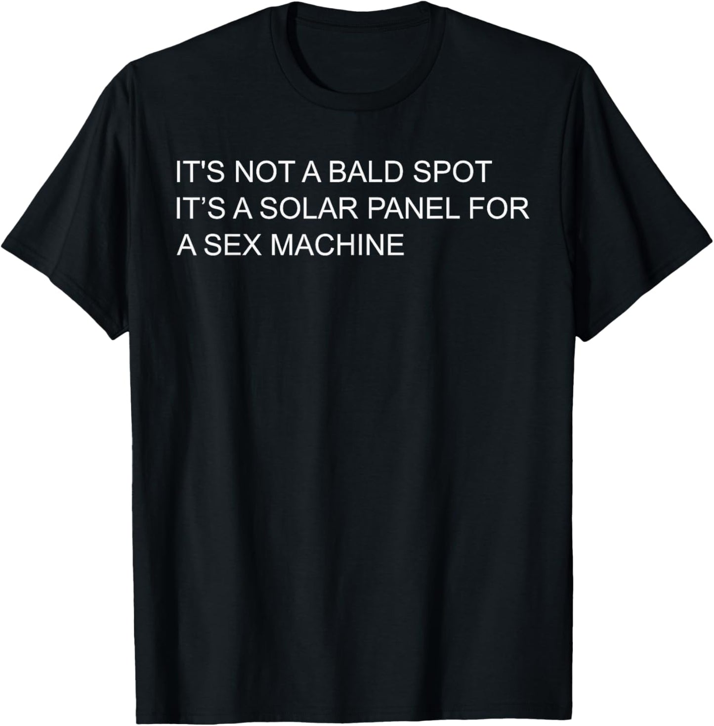 It's Not A Bald Spot It's A Solar Panel Funny T-Shirt - T-Shirt | Black