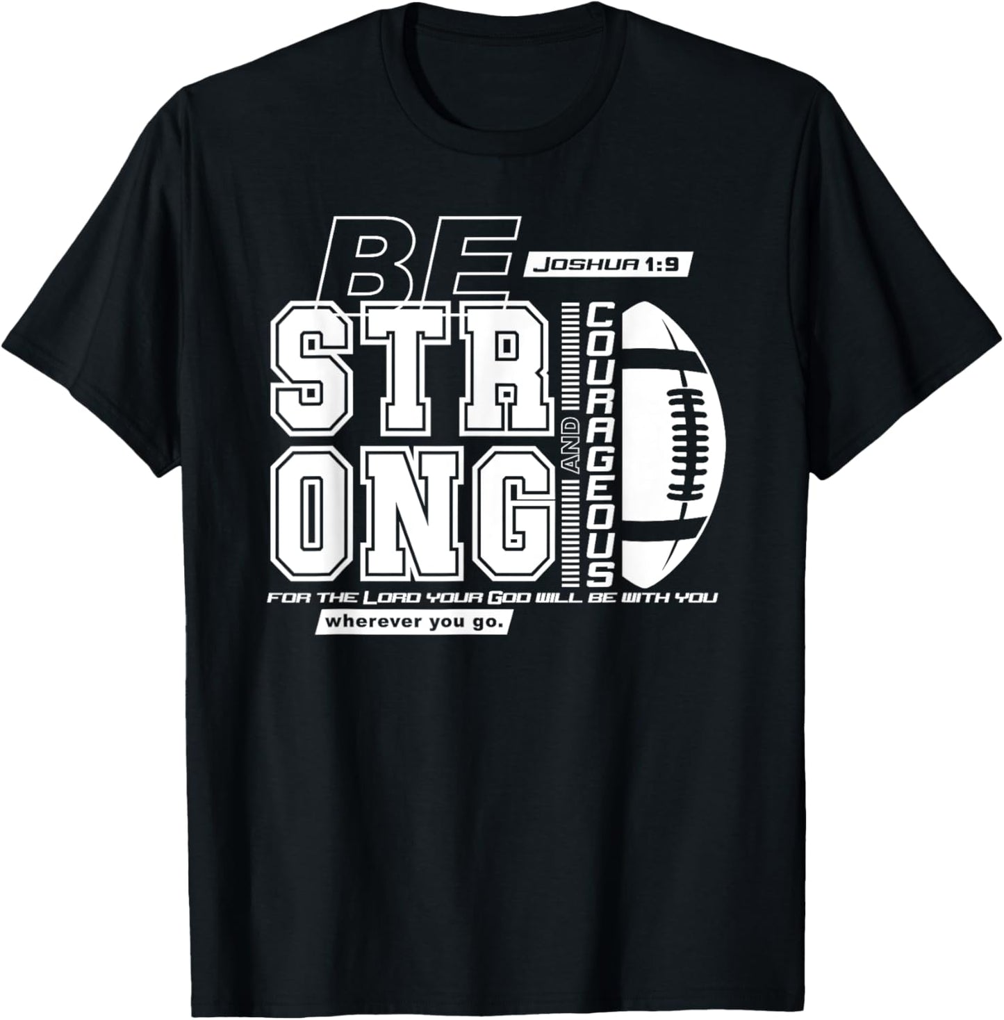 Joshua 1:9-Strong & Courageous Football Themed T-Shirt - T-Shirt | Black
