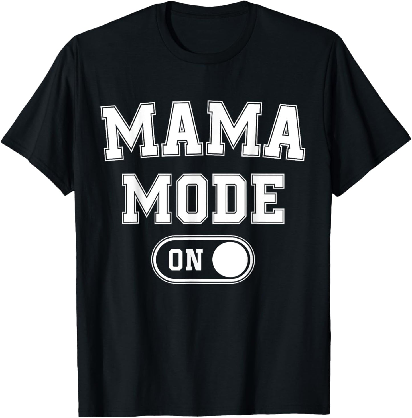 Mom Mode On Funny Soon To Be Mama Gifts 1St Time Mother T-Shirt - T-Shirt | Black