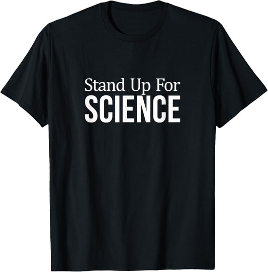 Stand Up For Science T-Shirt - T-Shirt | Black