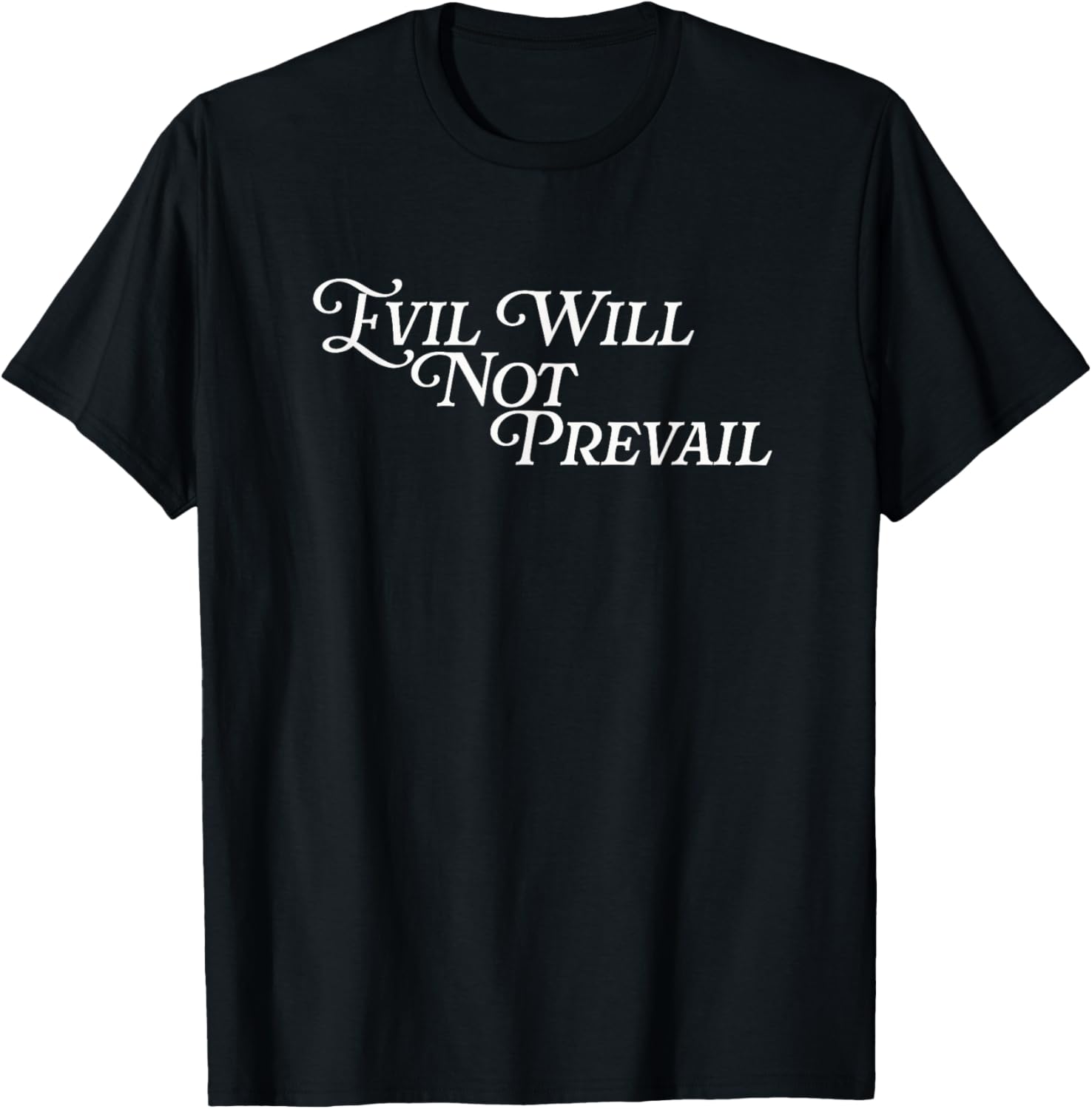 Evil Will Not Prevail Pope Leo XIV Love God Unity Hope Pray T-Shirt - T-Shirt | Black