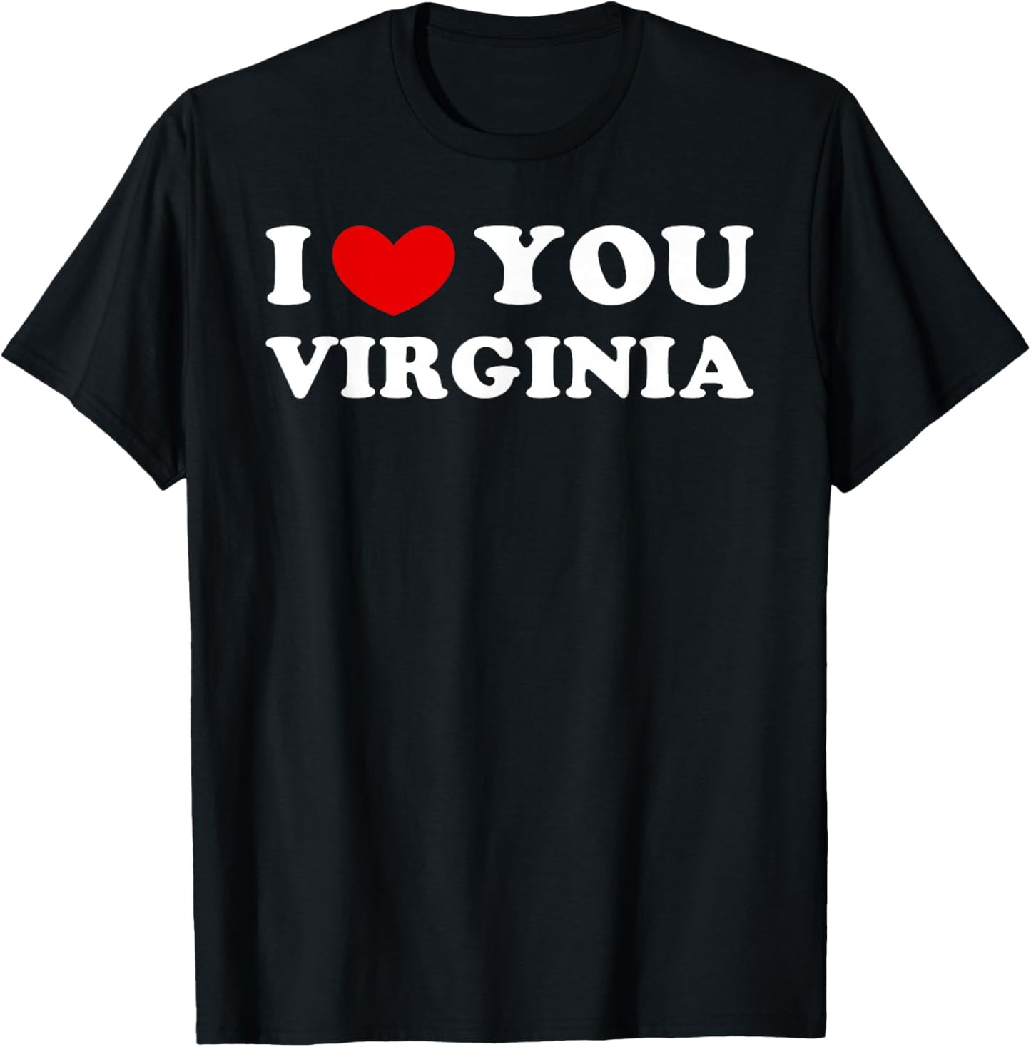I Love You Virginia, I Heart Virginia T-Shirt - T-Shirt | Black