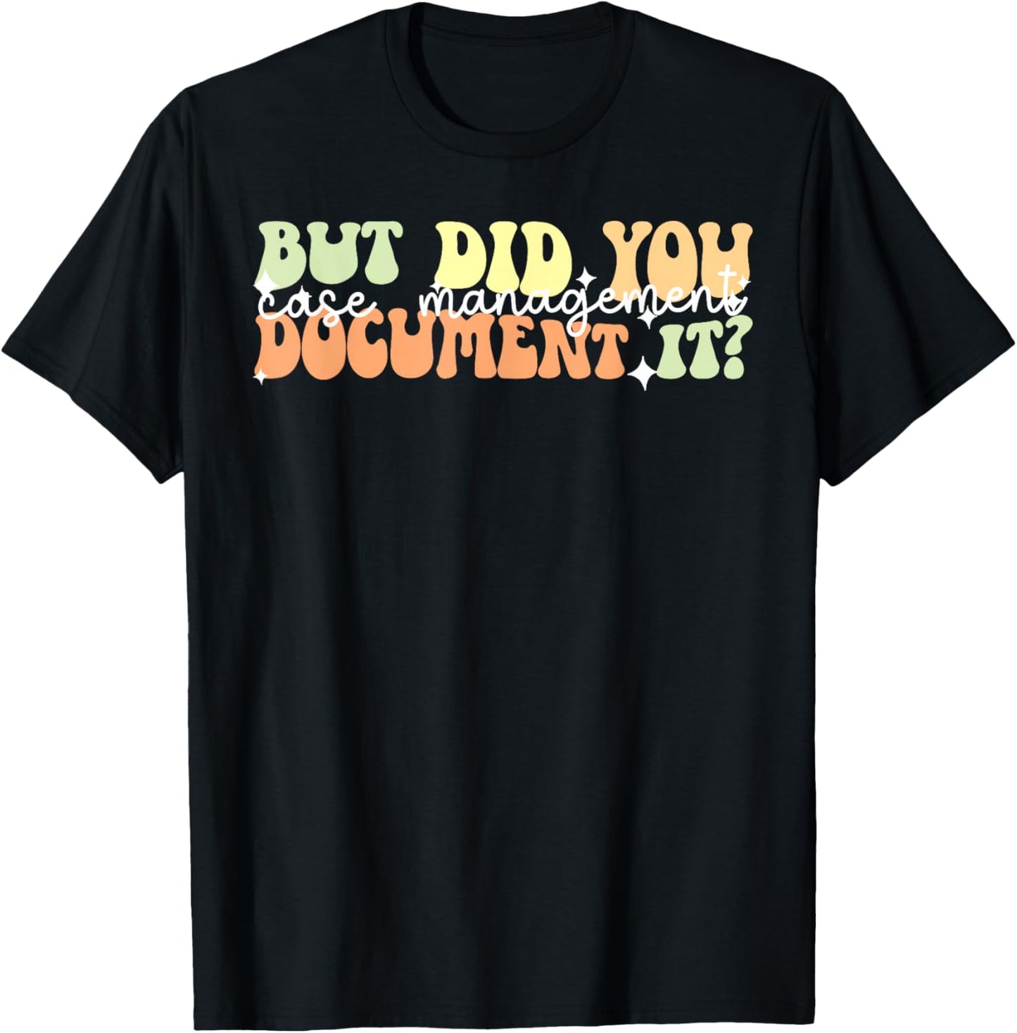 Case Manager Appreciation Case Manager Groovy T-Shirt - T-Shirt | Black