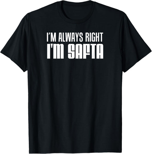 I'm Always Right I'm SAFTA Jewish Grandmother T-Shirt - T-Shirt | Black