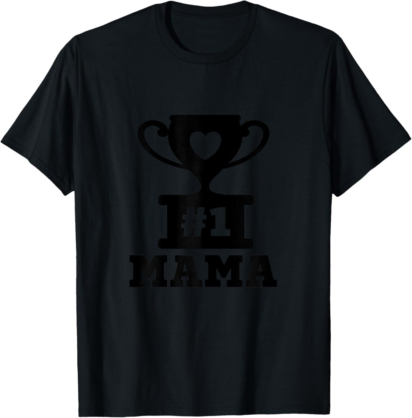 #1 Mama Number One Mama Trophy Mom Mother Funny Mother's Day T-Shirt - T-Shirt | Black