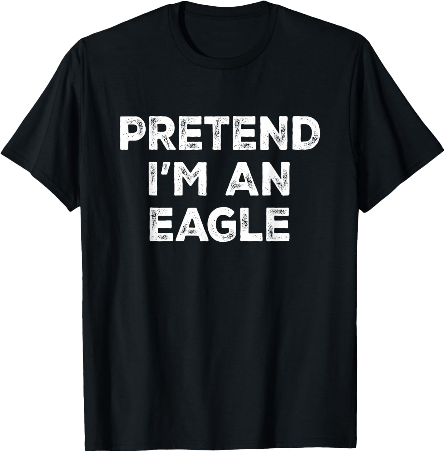 Pretend I'm An Eagle Lazy Halloween Costume T-Shirt - T-Shirt | Black