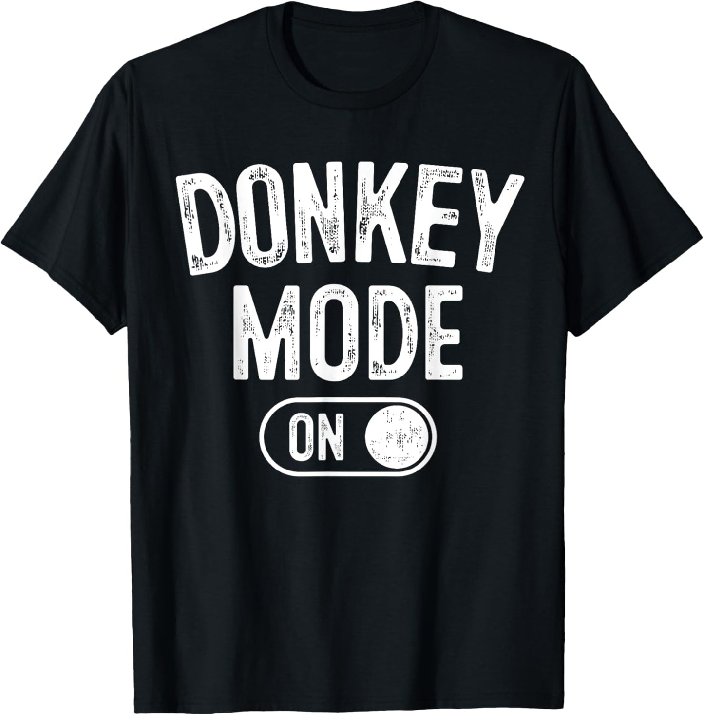 Donkey Mode On Costume Funny Farmer Gift Falm Animal Lover T-Shirt - T-Shirt | Black