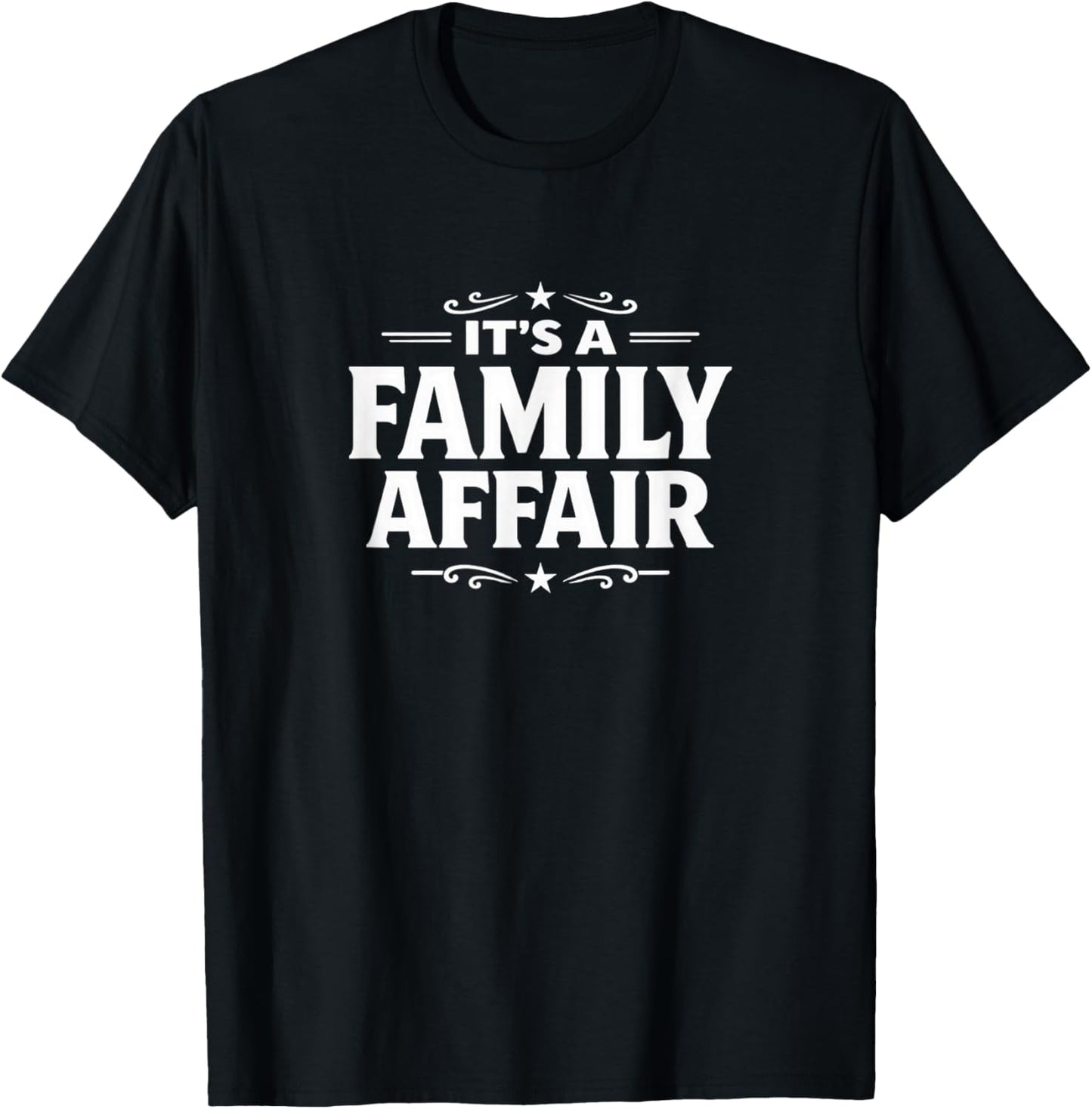 It's A Family Affair T-Shirt - T-Shirt | Black