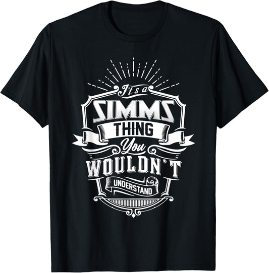 It's A SIMMS Thing You Wouldn't Understand Name Vintage T-Shirt - T-Shirt | Black
