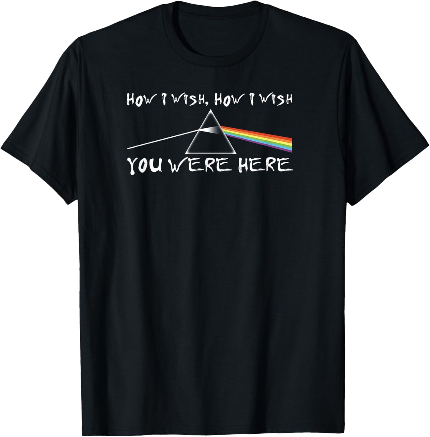 How I Wish, How I Wish, You were here T-Shirt - T-Shirt | Black