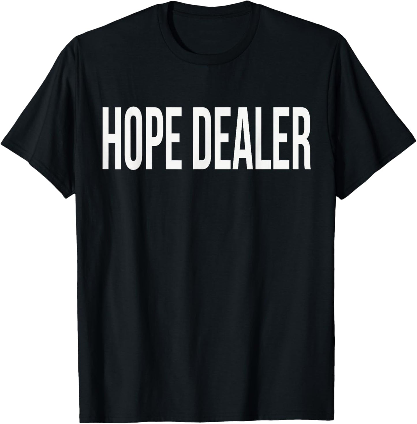 Hope Dealer Appreciation Day and Week for Work Thank You T-Shirt - T-Shirt | Black
