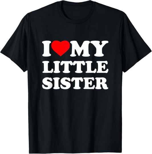 I Love My Little Sister Heart Funny Family T-Shirt - T-Shirt | Black