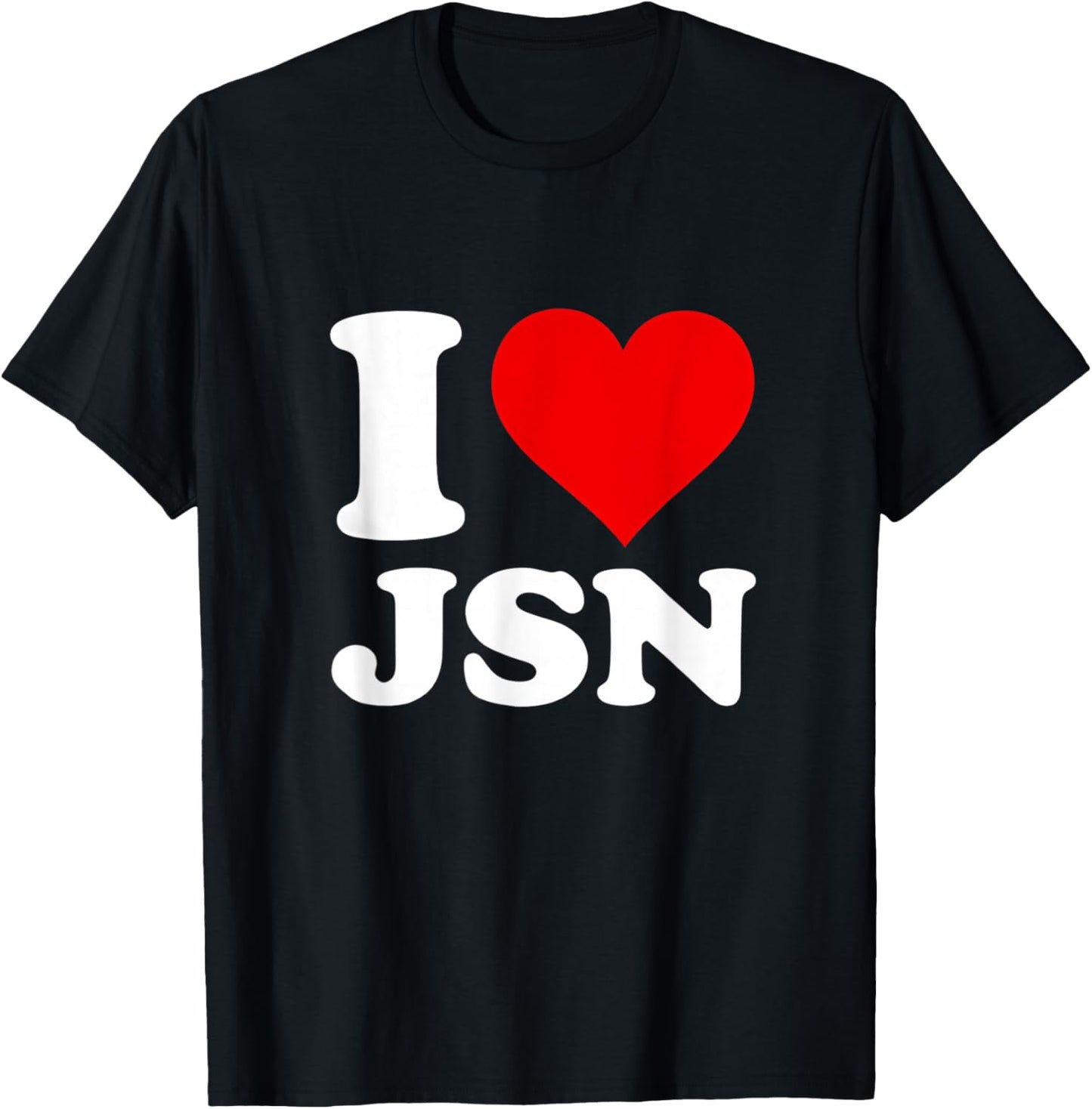 I Love JSN T-Shirt - T-Shirt | Black