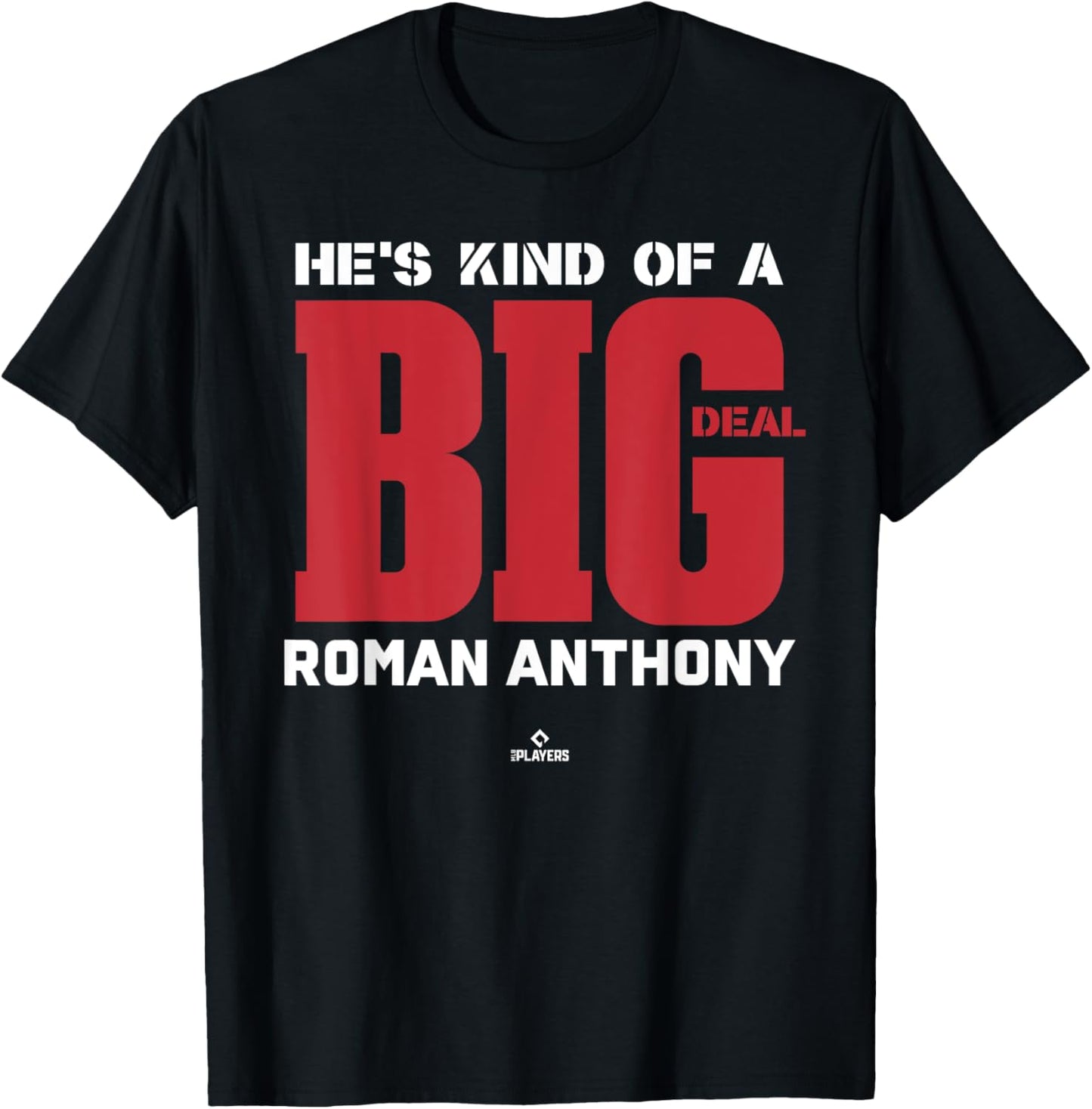 Big Deal Roman Anthony Prospect Baseball Fan Gear T-Shirt - T-Shirt | Black