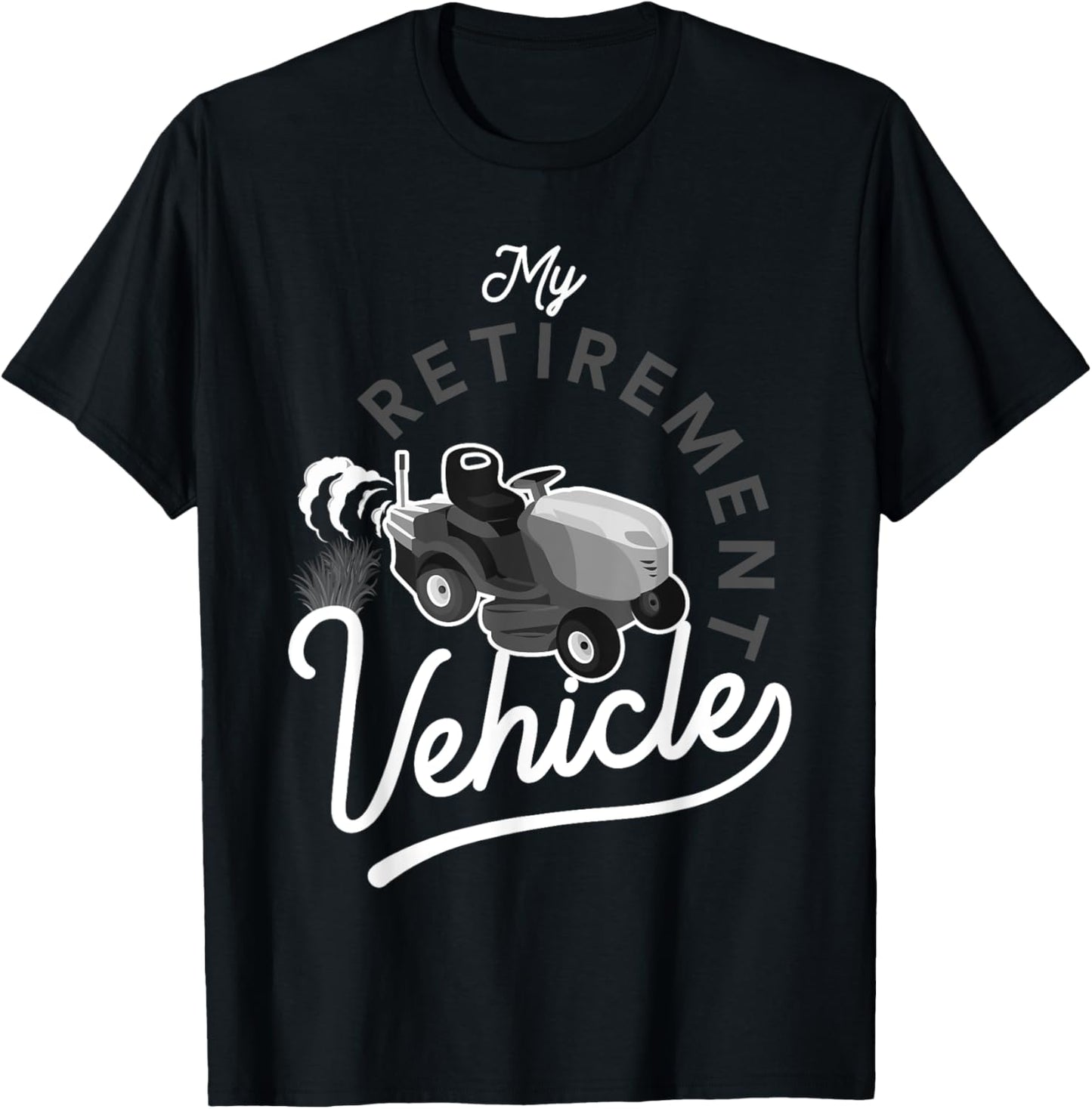 My Retirement Vehicle Funny Lawn Mower Gardening Lover Pun T-Shirt - T-Shirt | Black