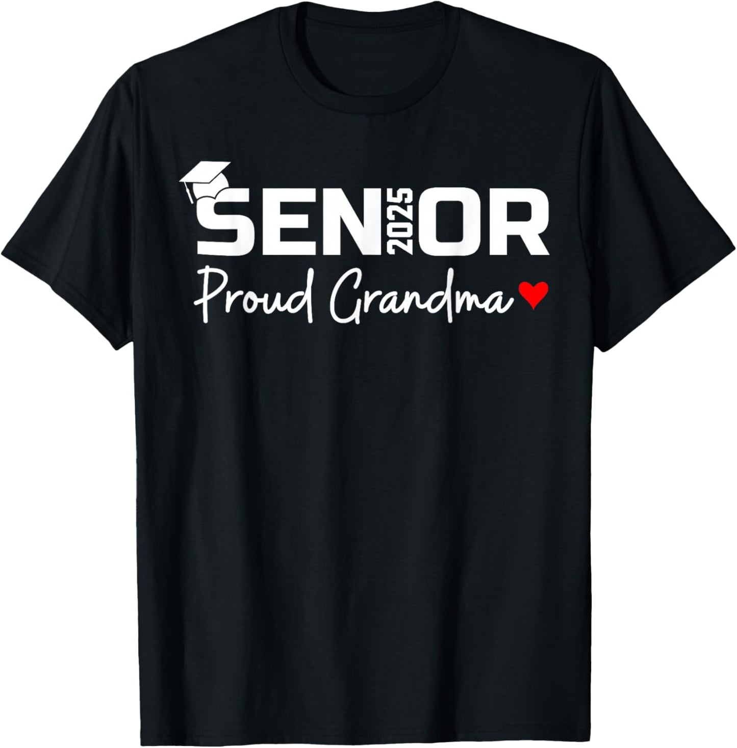 Senior 2025 Proud Grandma Graduation Class Of 2025 Graduate T-Shirt - T-Shirt | Black