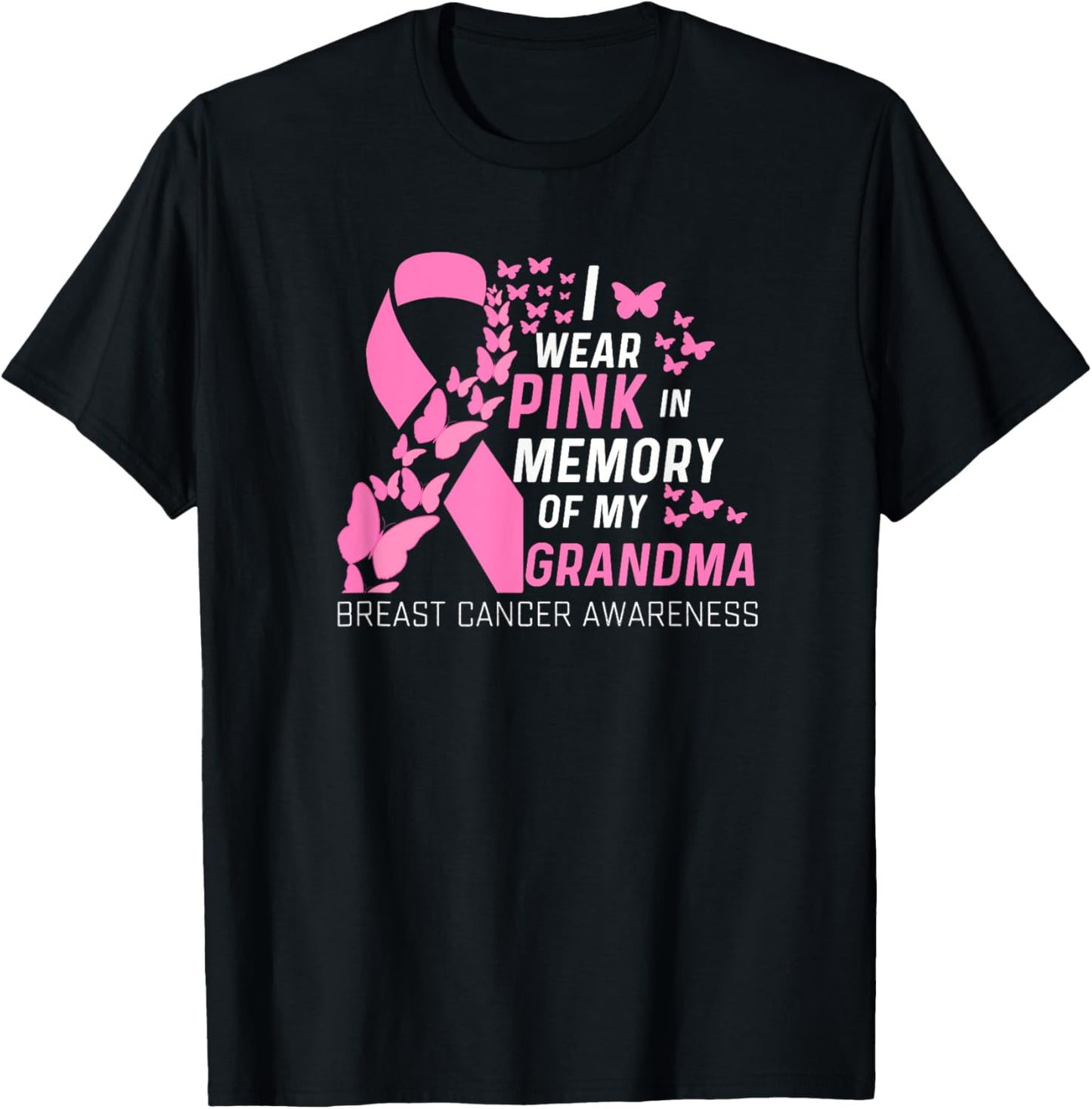 I wear Pink In Memory of my Grandma Breast Cancer Awareness T-Shirt - T-Shirt | Black