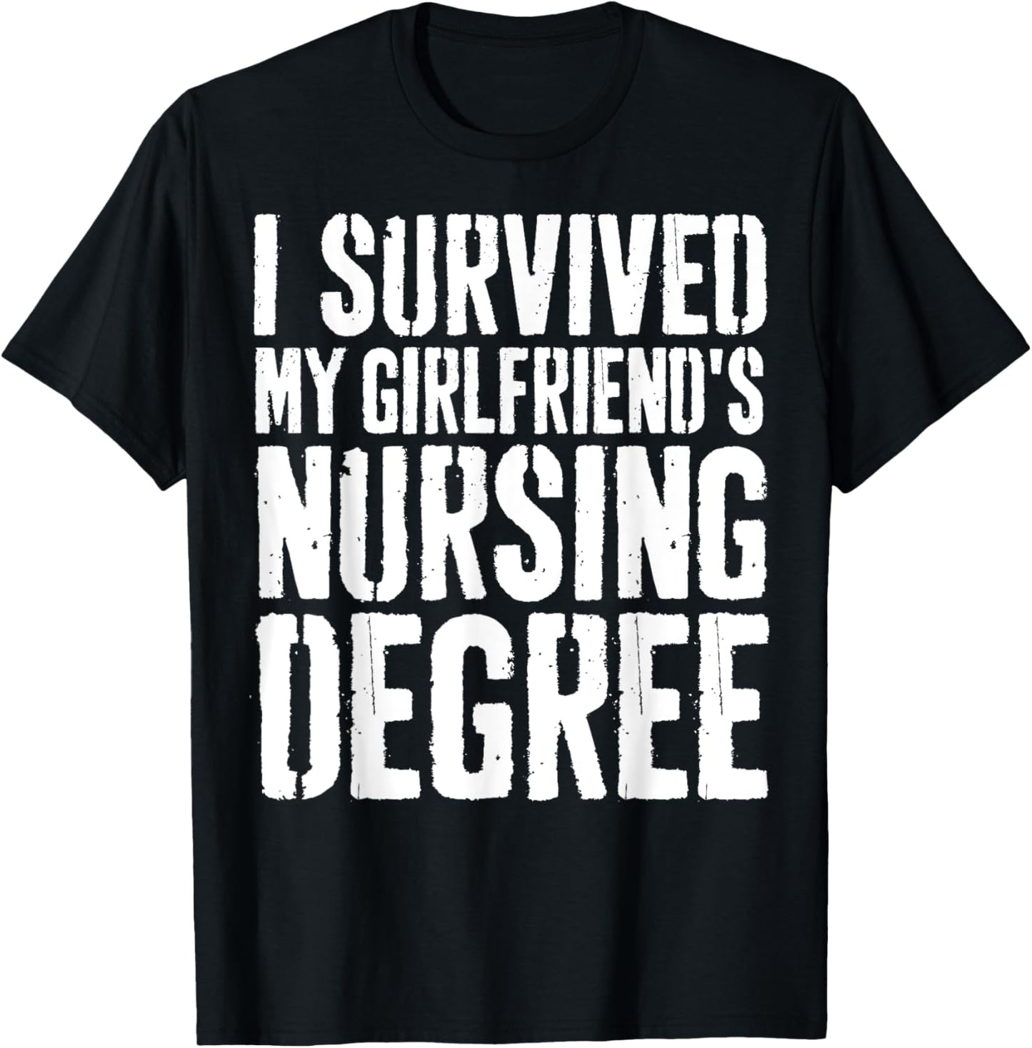 Grunge I Survived My Girlfriend Nursing Degree ER Nursing T-Shirt - T-Shirt | Black